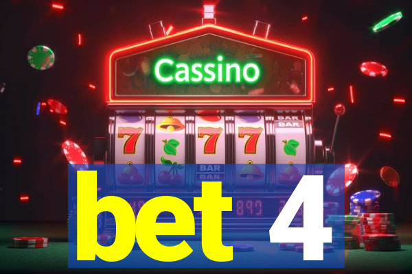 bet 4